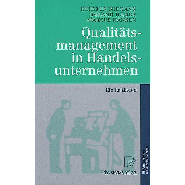 Qualitätsmanagement in Handelsunternehmen, Heidrun Niemann, Roland Illgen, Marcus Hansen