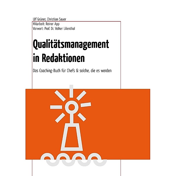 Qualitätsmanagement in Redaktionen, Christian Sauer, Ulf Grüner