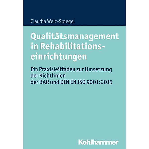 Qualitätsmanagement in Rehabilitationseinrichtungen, Claudia Welz-Spiegel