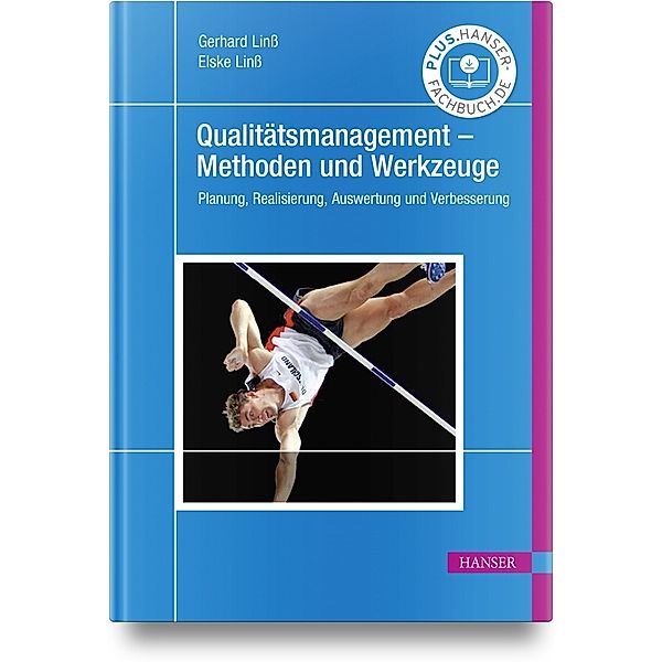 Qualitätsmanagement - Methoden und Werkzeuge, Gerhard Linss, Elske Linss