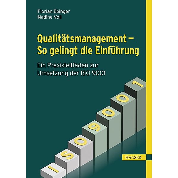 Qualitätsmanagement - So gelingt die Einführung, Florian Ebinger, Nadine Voll