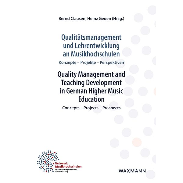 Qualitätsmanagement und Lehrentwicklung an Musikhochschulen Quality Management and Teaching Development in German Higher Music Education