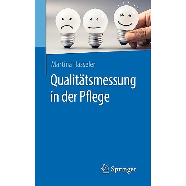 Qualitätsmessung in der Pflege, Martina Hasseler