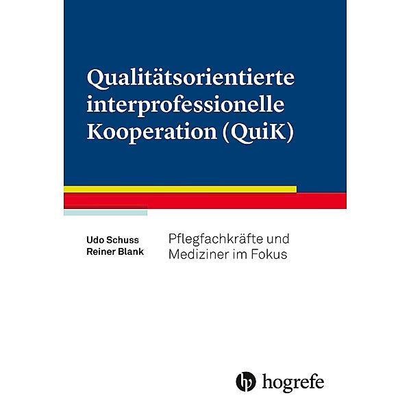 Qualitätsorientierte interprofessionelle Kooperation (QuiK), Reiner Blank, Udo Schuss