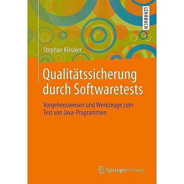 Qualitätssicherung durch Softwaretests, Stephan Kleuker