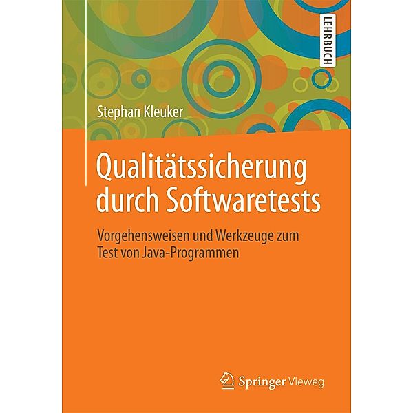 Qualitätssicherung durch Softwaretests, Stephan Kleuker