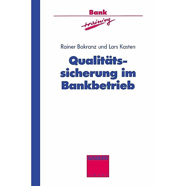Qualitätssicherung im Bankbetrieb / Banktraining, Lars Kasten