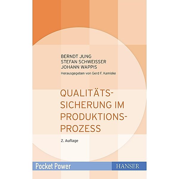 Qualitätssicherung im Produktionsprozess, Berndt Jung, Stefan Schweisser, Johann Wappis