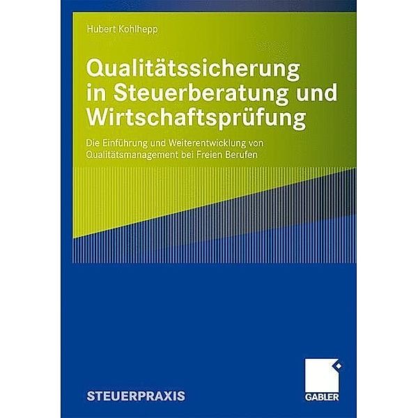 Qualitätssicherung in Steuerberatung und Wirtschaftsprüfung, Hubert Kohlhepp