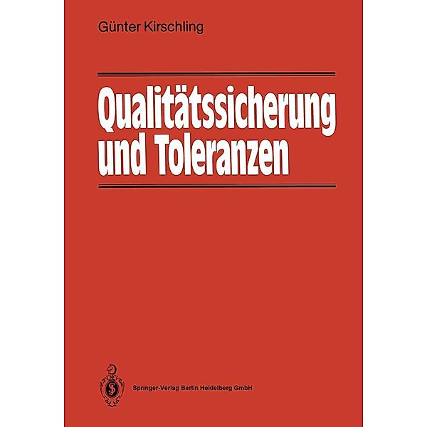 Qualitätssicherung und Toleranzen, Günter Kirschling