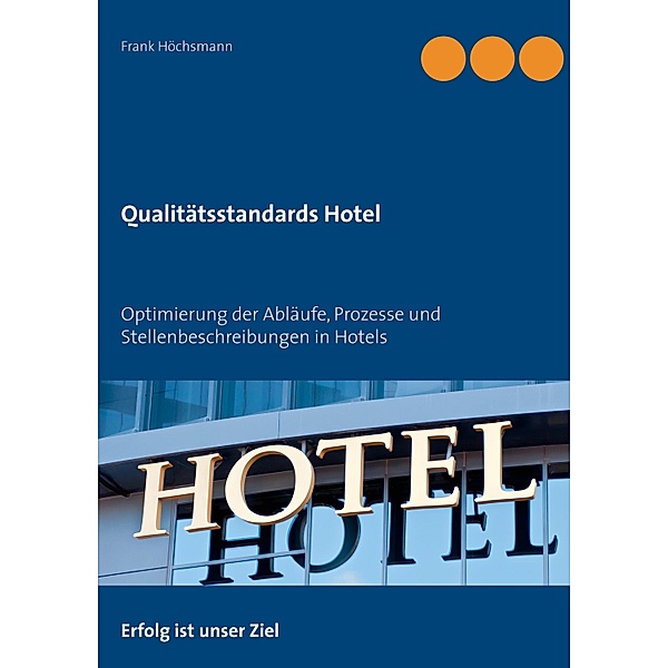 Qualitätsstandards Hotel, Frank Höchsmann