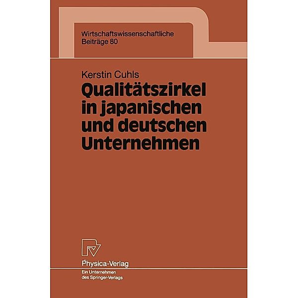 Qualitätszirkel in japanischen und deutschen Unternehmen / Wirtschaftswissenschaftliche Beiträge Bd.80, Kerstin Cuhls