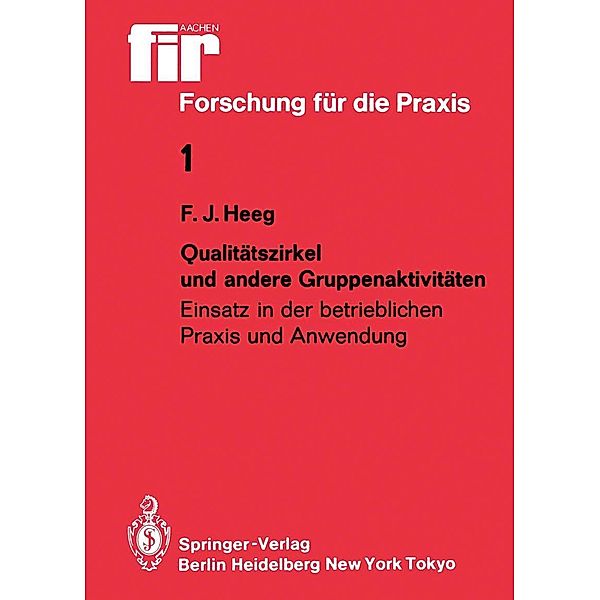 Qualitätszirkel und andere Gruppenaktivitäten / fir+iaw Forschung für die Praxis Bd.1, Franz J. Heeg
