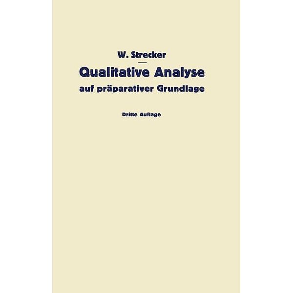 Qualitative Analyse auf präparativer Grundlage, W. Strecker