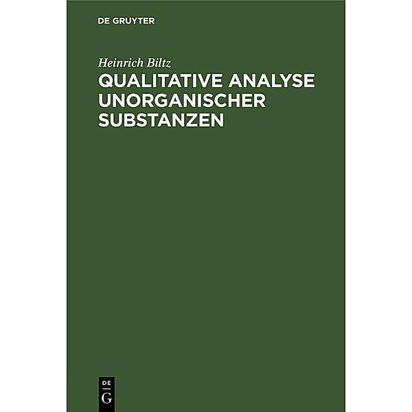 Qualitative Analyse unorganischer Substanzen, Heinrich Biltz