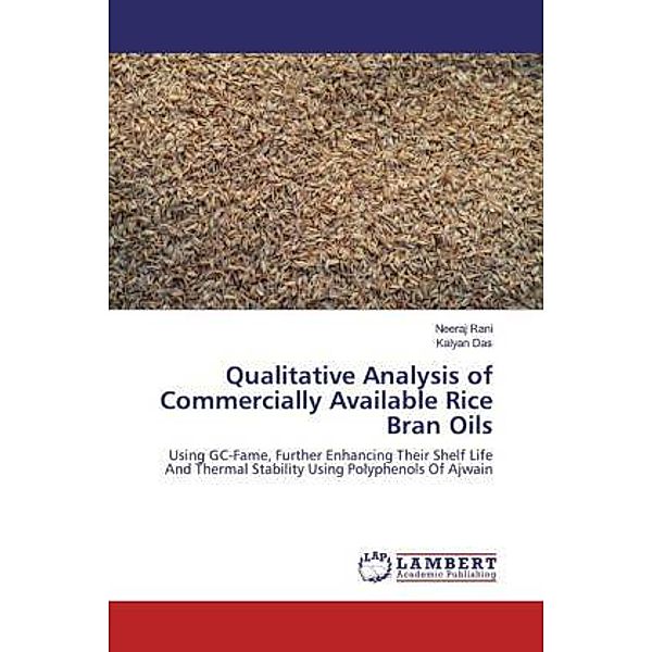 Qualitative Analysis of Commercially Available Rice Bran Oils, Neeraj Rani, Kalyan Das