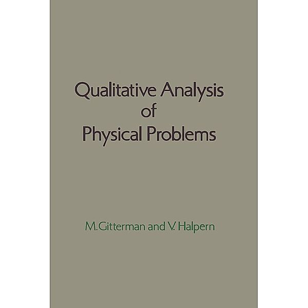 Qualitative Analysis of Physical Problems, M. Gitterman