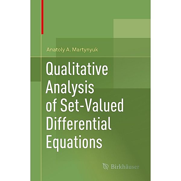 Qualitative Analysis of Set-Valued Differential Equations, Anatoly A. Martynyuk