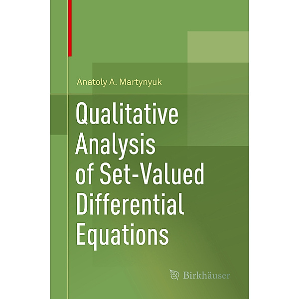 Qualitative Analysis of Set-Valued Differential Equations, Anatoly A. Martynyuk