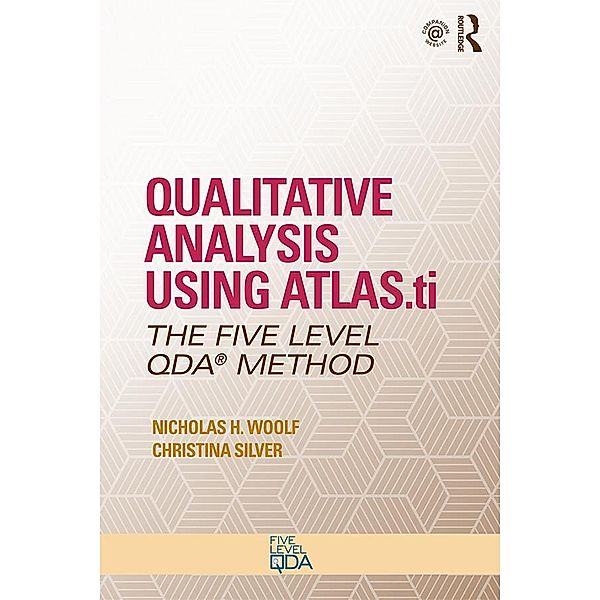 Qualitative Analysis Using ATLAS.ti, Nicholas H. Woolf, Christina Silver