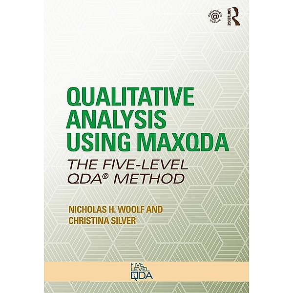 Qualitative Analysis Using MAXQDA, Nicholas H. Woolf, Christina Silver