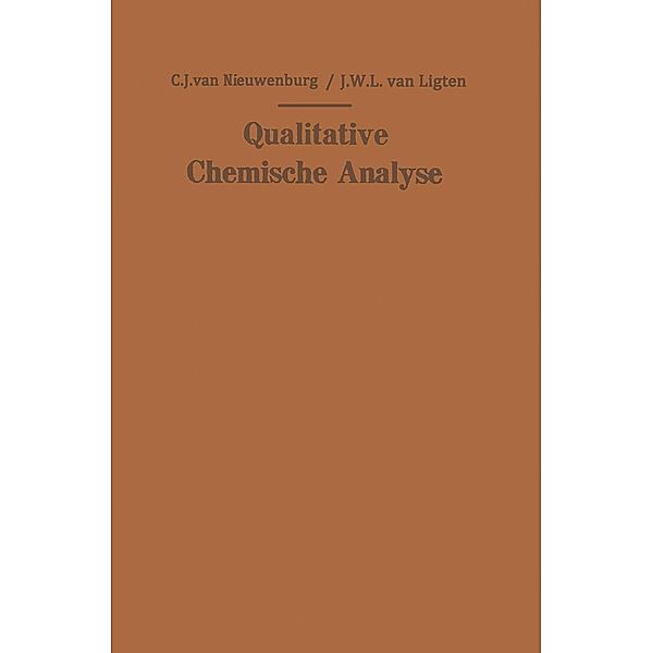 Qualitative Chemische Analyse, Cornelius J. van Nieuwenburg, J. W. L. van Ligten