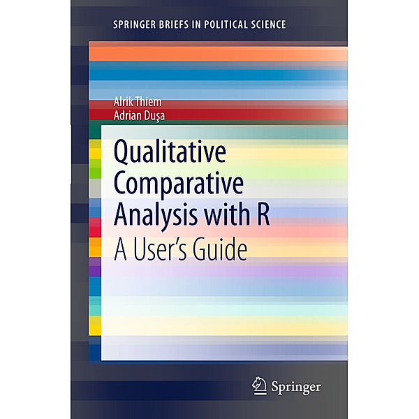 Qualitative Comparative Analysis with R, Alrik Thiem, Adrian Du a