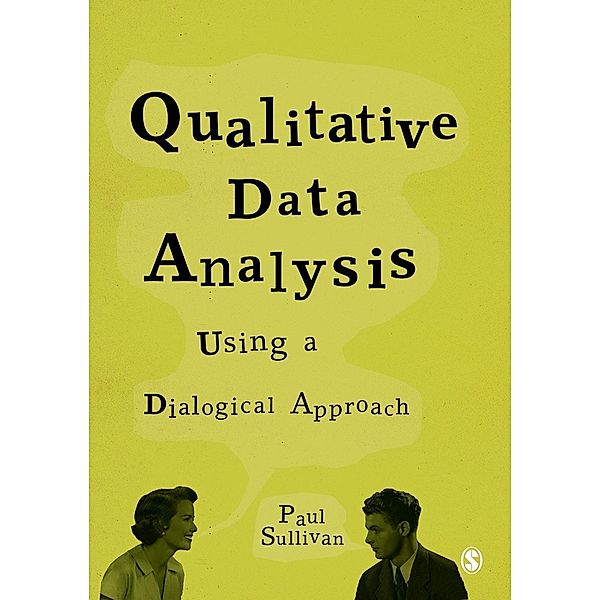 Qualitative Data Analysis Using a Dialogical Approach, Paul Sullivan