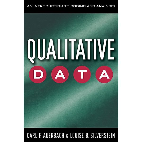 Qualitative Data / Qualitative Studies in Psychology Bd.21, Carl Auerbach, Louise B. Silverstein