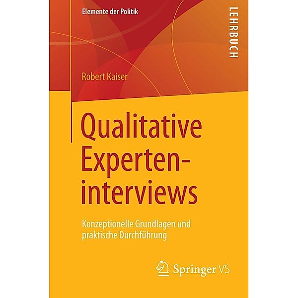 Qualitative Experteninterviews / Elemente der Politik, Robert Kaiser