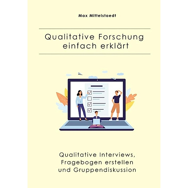 Qualitative Forschung einfach erklärt, Max Mittelstaedt