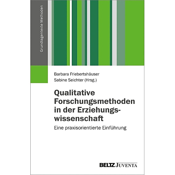 Qualitative Forschungsmethoden in der Erziehungswissenschaft / Grundlagentexte Methoden