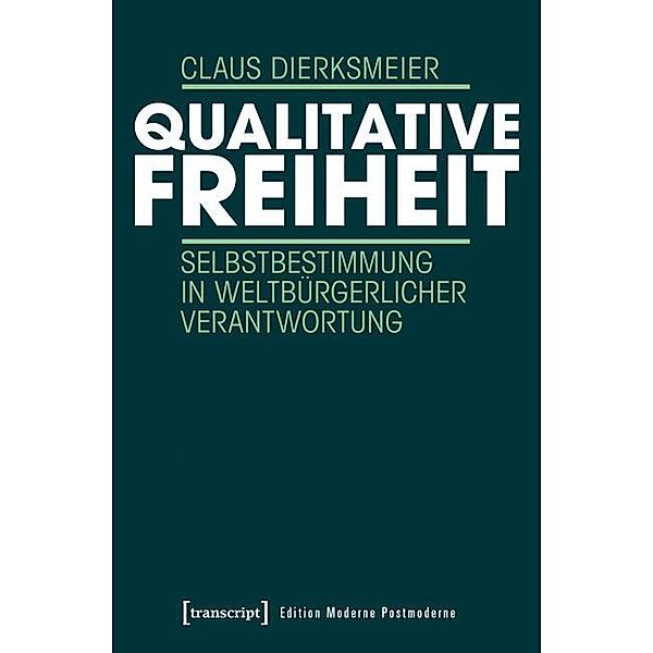 Qualitative Freiheit / Edition Moderne Postmoderne, Claus Dierksmeier