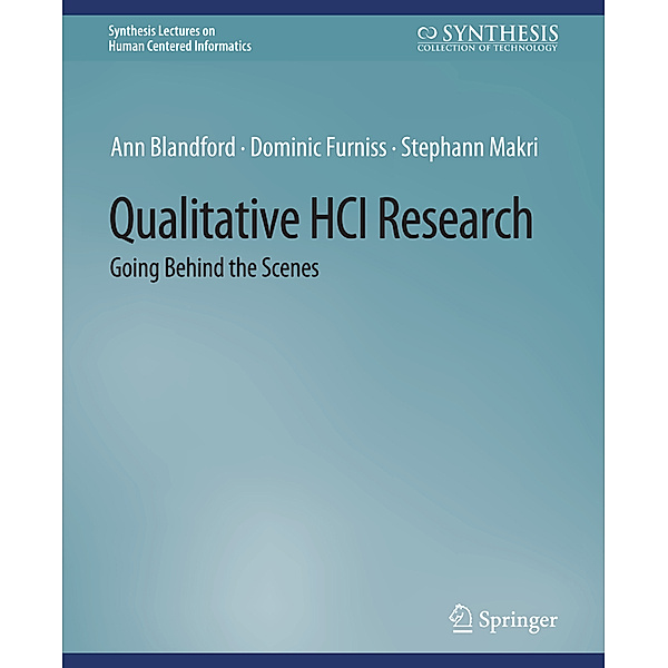 Qualitative HCI Research, Ann Blandford, Dominic Furniss, Stephann Makri