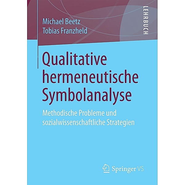 Qualitative hermeneutische Symbolanalyse, Michael Beetz, Tobias Franzheld