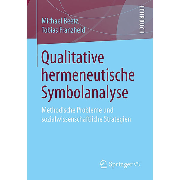 Qualitative hermeneutische Symbolanalyse, Michael Beetz, Tobias Franzheld