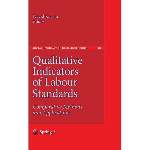 Qualitative Indicators of Labour Standards / Social Indicators Research Series Bd.30