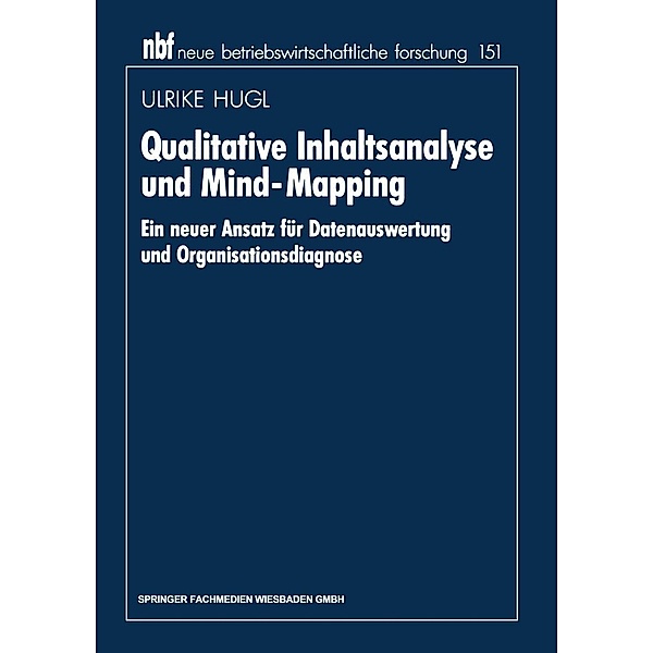 Qualitative Inhaltsanalyse und Mind-Mapping / neue betriebswirtschaftliche forschung (nbf) Bd.14, Ulrike Hugl