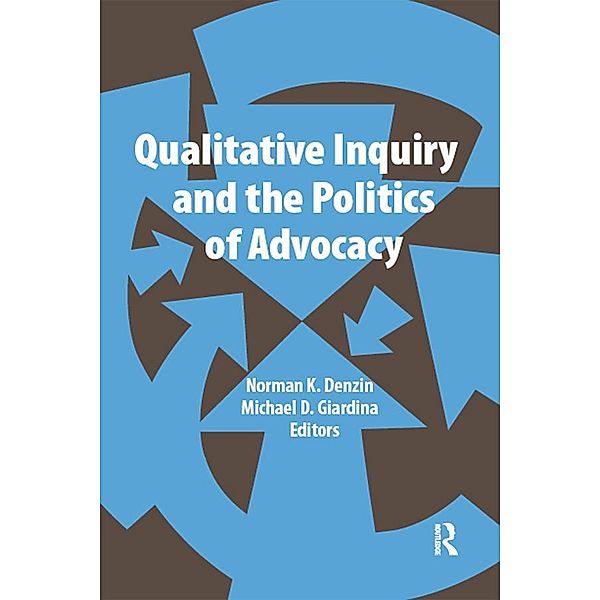 Qualitative Inquiry and the Politics of Advocacy