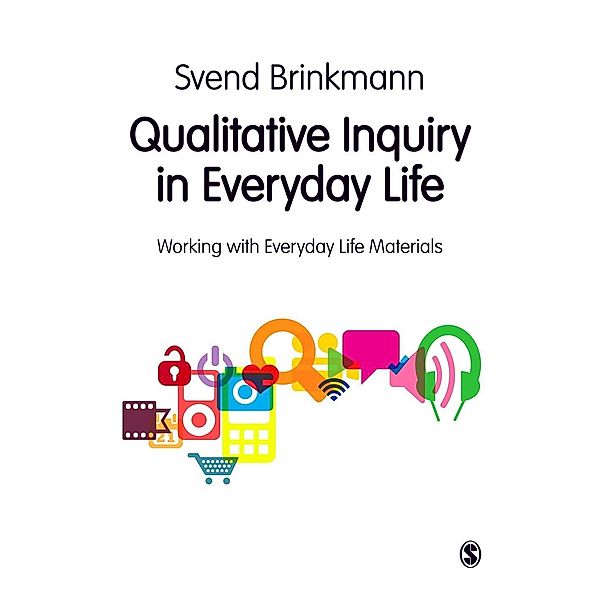 Qualitative Inquiry in Everyday Life, Svend Brinkmann