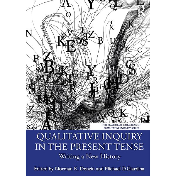 Qualitative Inquiry in the Present Tense