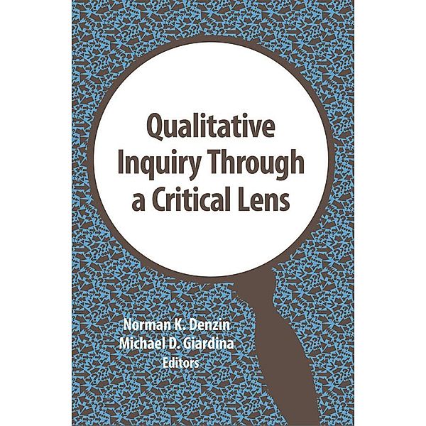 Qualitative Inquiry Through a Critical Lens