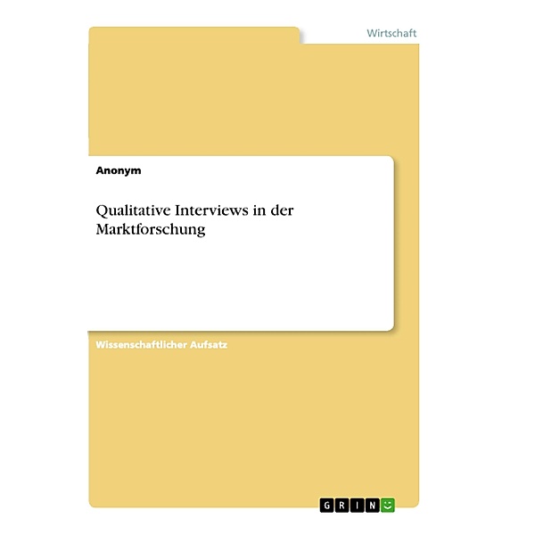 Qualitative Interviews in der Marktforschung