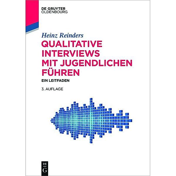 Qualitative Interviews mit Jugendlichen führen / Jahrbuch des Dokumentationsarchivs des österreichischen Widerstandes, Heinz Reinders