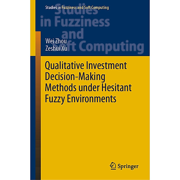 Qualitative Investment Decision-Making Methods under Hesitant Fuzzy Environments, Wei Zhou, Zeshui Xu