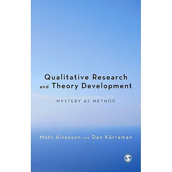 Qualitative Research and Theory Development, Mats Alvesson, Dan Karreman