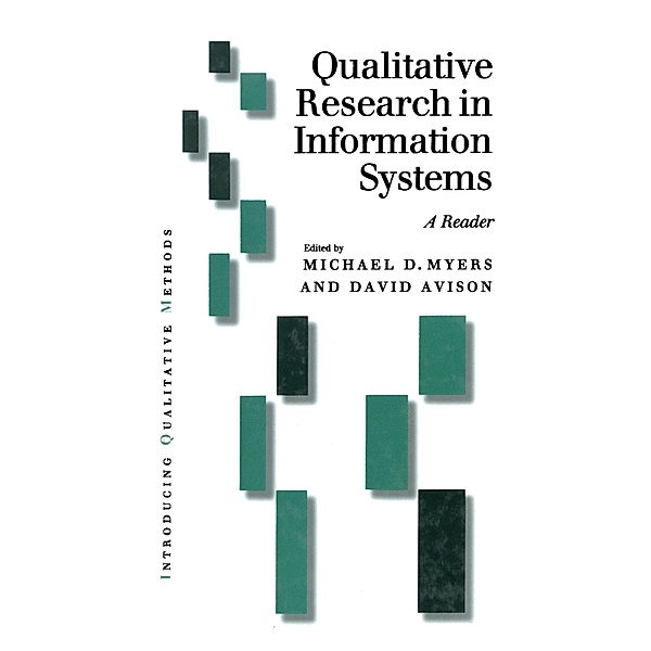 Qualitative Research in Information Systems / Introducing Qualitative Methods series
