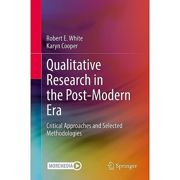 Qualitative Research in the Post-Modern Era, Robert E. White, Karyn Cooper