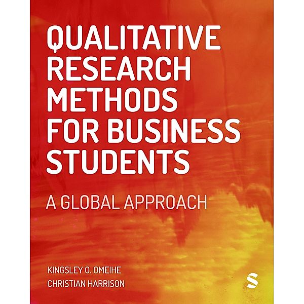 Qualitative Research Methods for Business Students, Kingsley Obi Omeihe, Christian Harrison