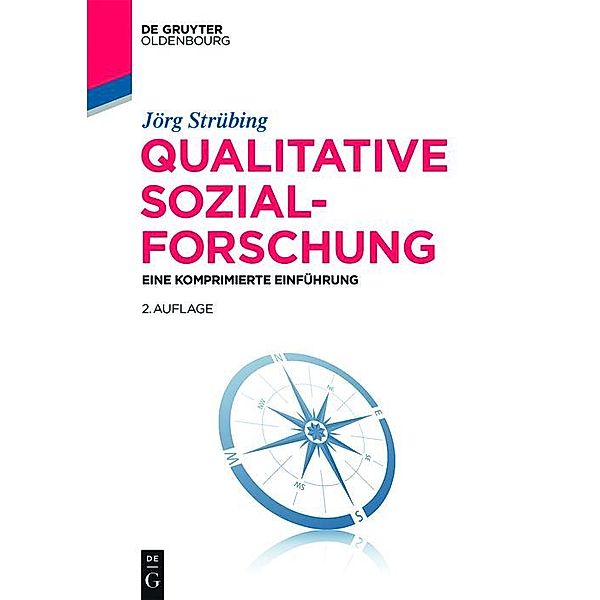 Qualitative Sozialforschung / De Gruyter Studium, Jörg Strübing
